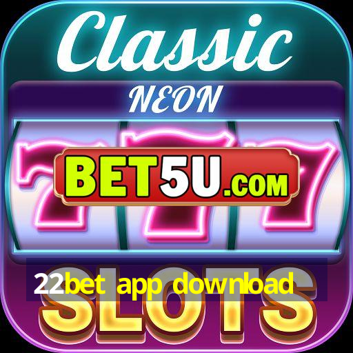 22bet app download